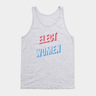 ELECT WOMEN T-SHIRT, VOTE FOR WOMEN PHONE WALLETS, FEMINISM T-SHIRT, VOTE T-SHIRT, WOMEN IN POLITICS MUGD, FEMINIST GIFT Tank Top